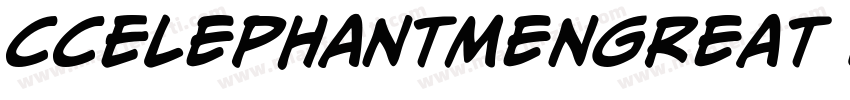 CCElephantmenGreat BoldItalic字体转换